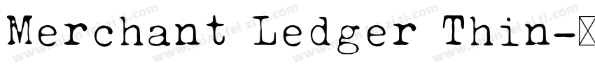 Merchant Ledger Thin字体转换